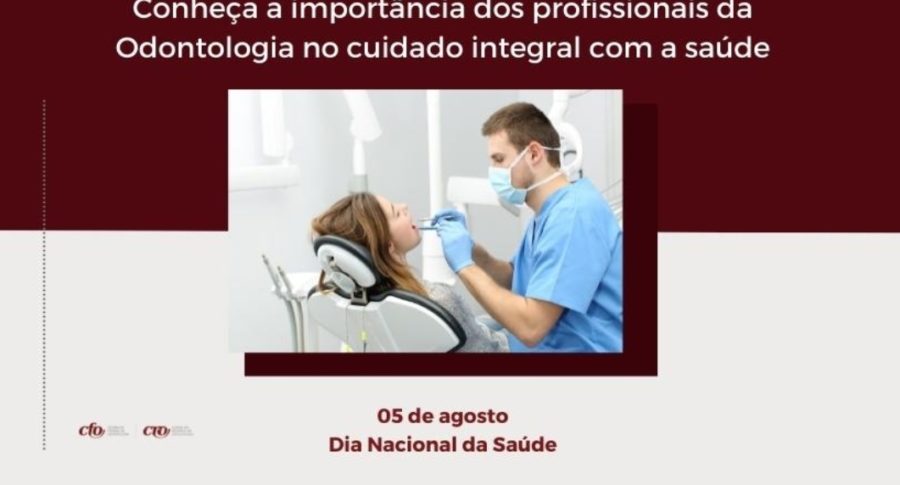 Dia Nacional da Saúde: Importância dos profissionais da Odontologia no cuidado integral com a saúde
