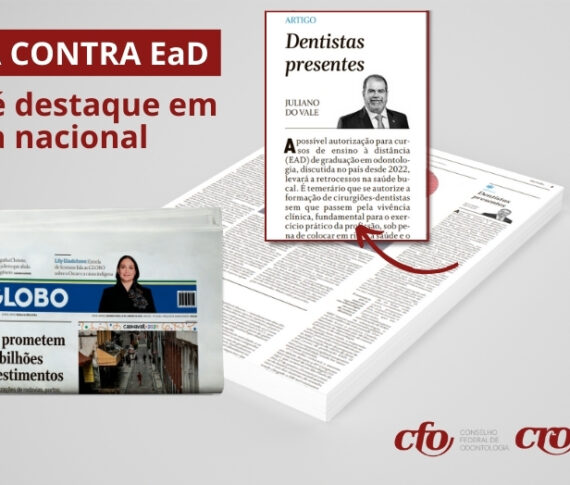 Odontologia contra EaD é destaque nacional em artigo do Presidente do CFO