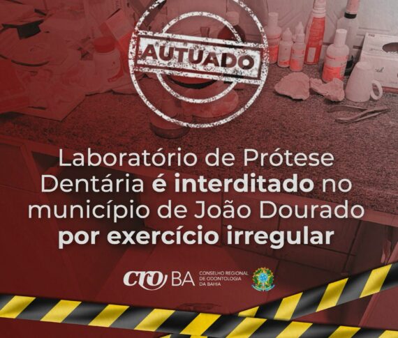 Laboratório de Prótese Dentária é interditado no município de João Dourado por exercício irregular